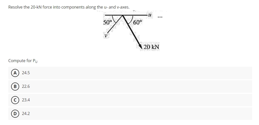 1 . Resolve the 2 0 - kN force into components