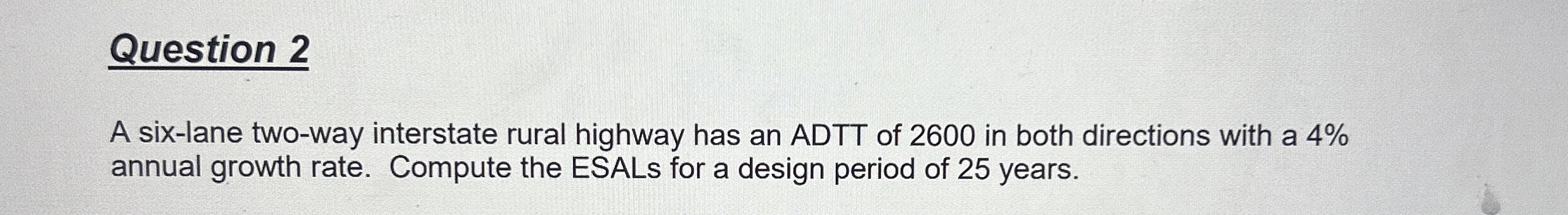 Question 2 A six - lane two - way interstate