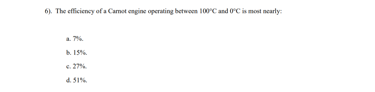 . The efficiency of a Carnot engine operating