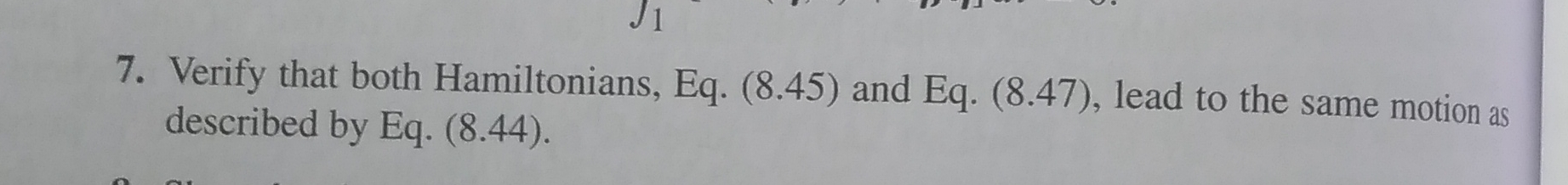 Verify that both Hamiltonians, Eq . ( 8 . 4 5 )