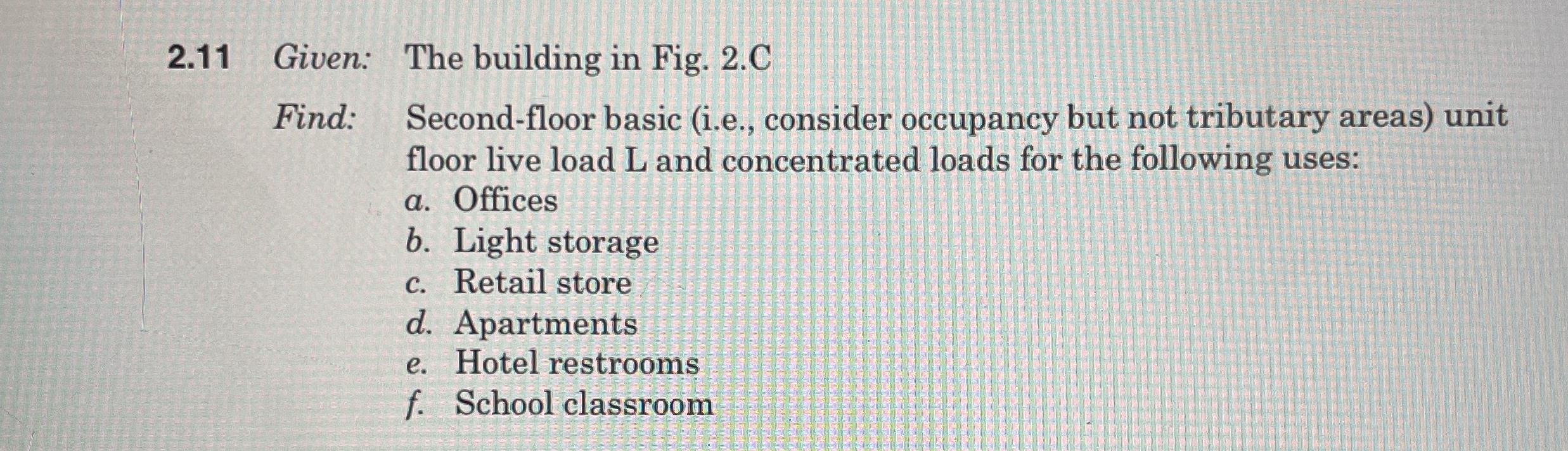 2 . 1 1 Given: The building in Fig. 2 . C Find: