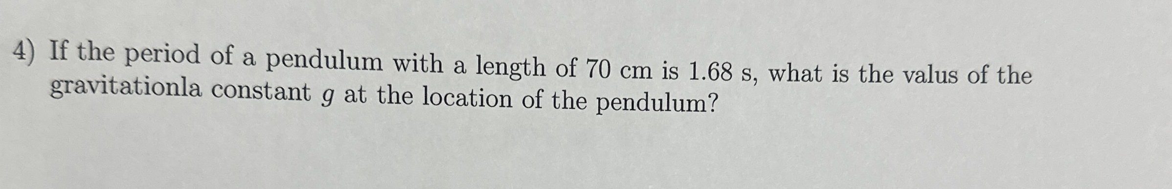 If the period of a pendulum with a length of 7 0