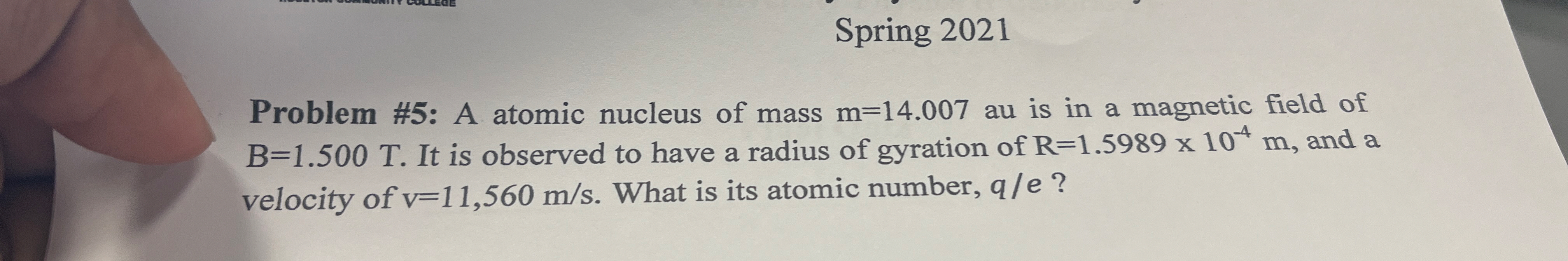 Spring 2 0 2 1 Problem # 5 : A atomic nucleus of