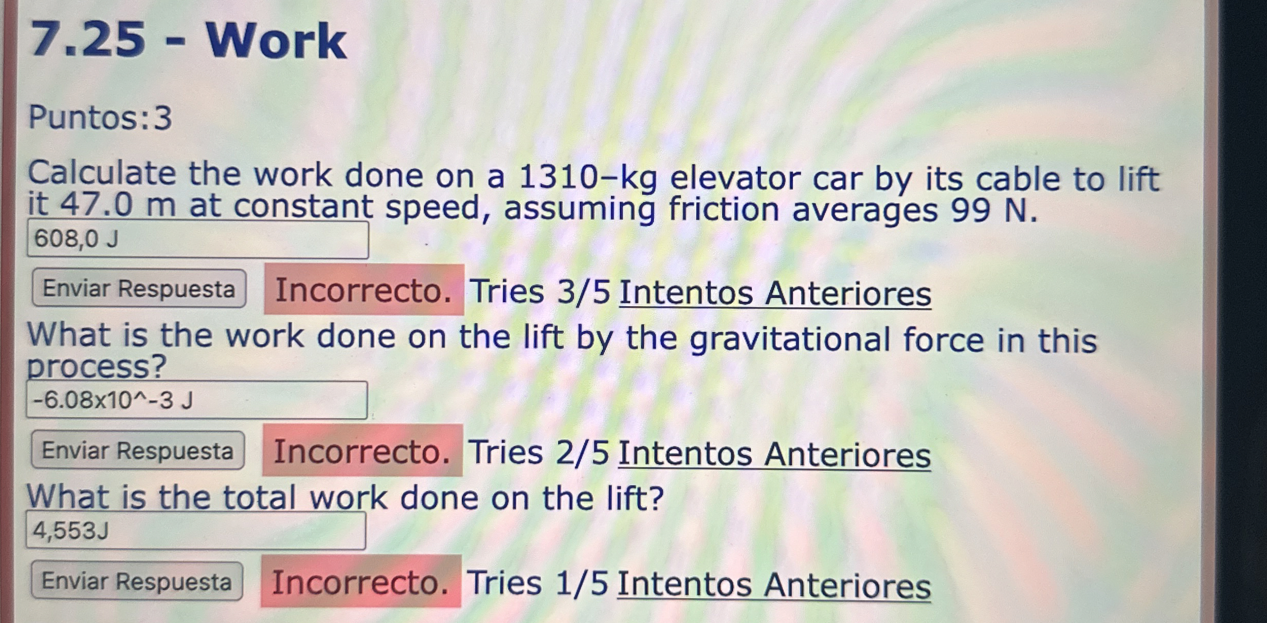 7 . 2 5 - Work Puntos: 3 Calculate the work done