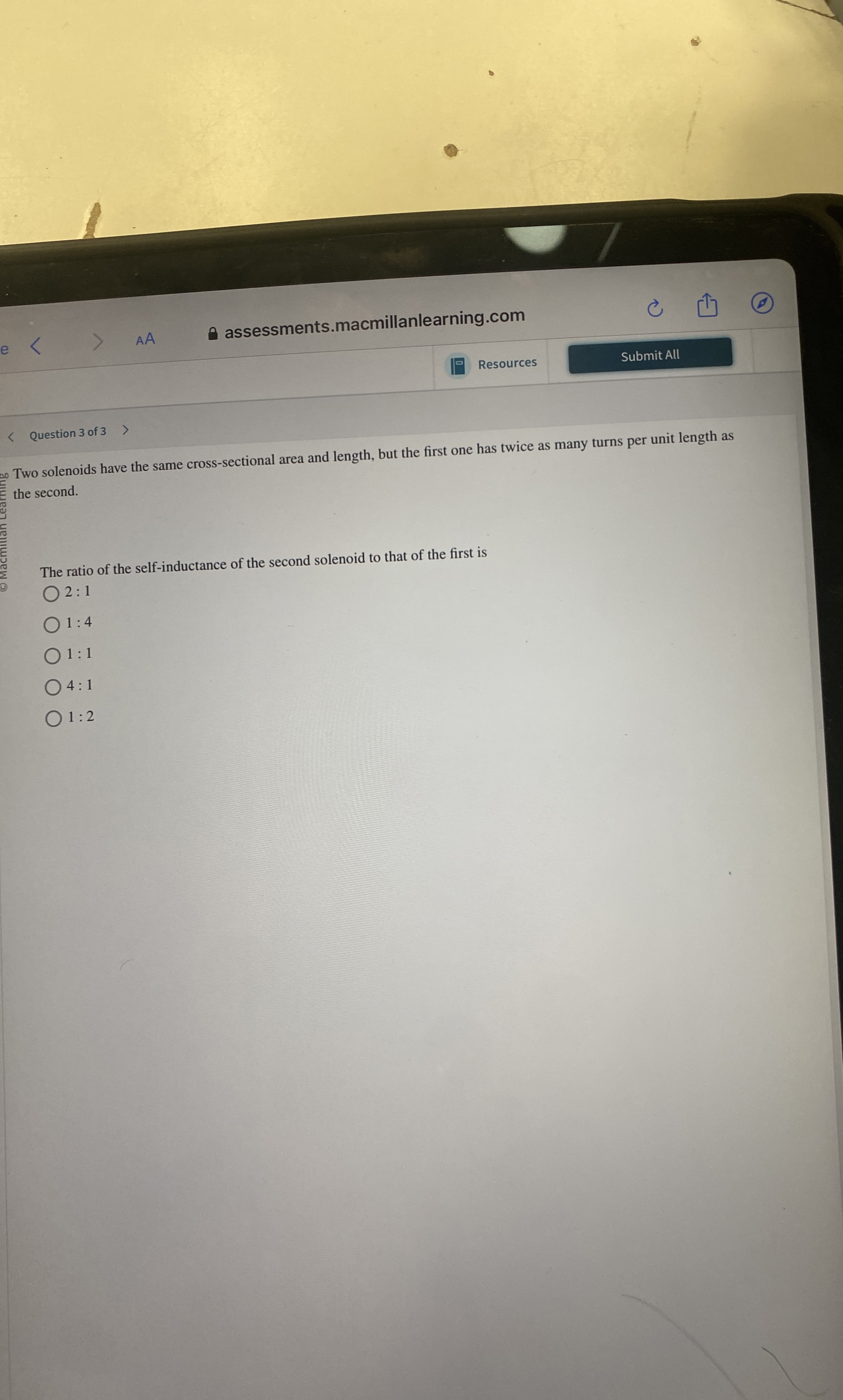 Question 3 of 3 Two solenoids have the same cross