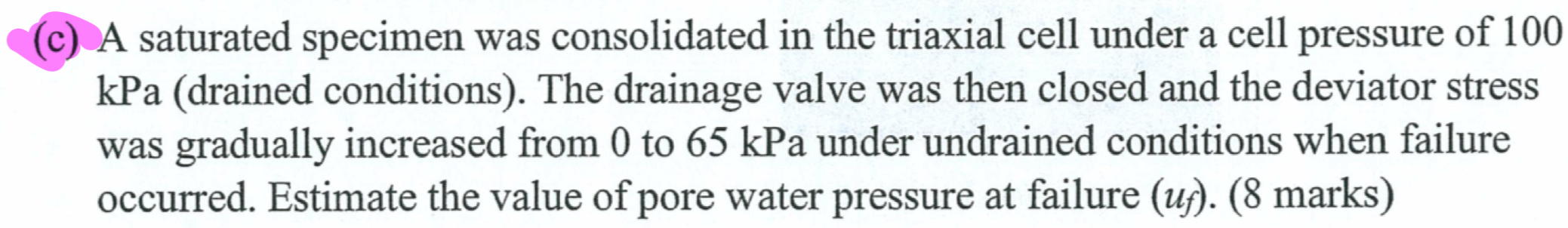 ( c ) A saturated specimen was consolidated in