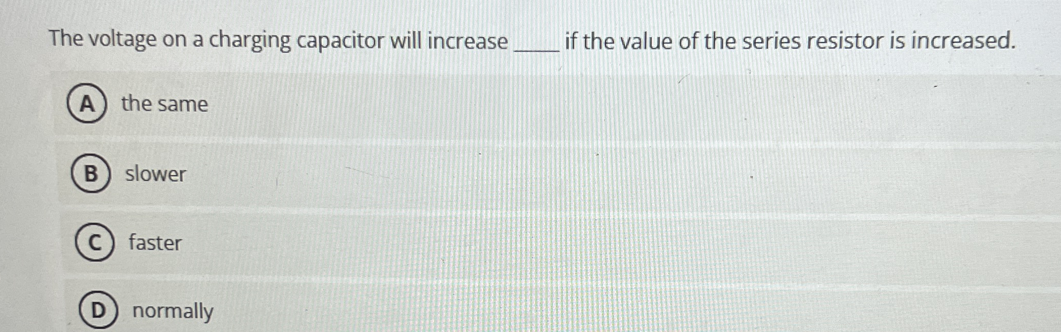 The voltage on a charging capacitor will increase