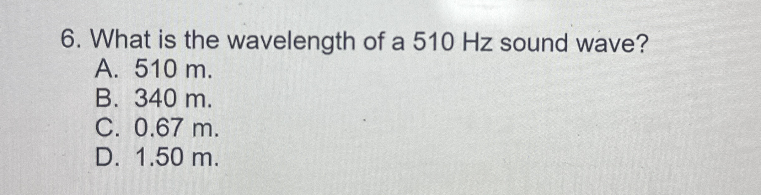 What is the wavelength of a 5 1 0 Hz sound wave?