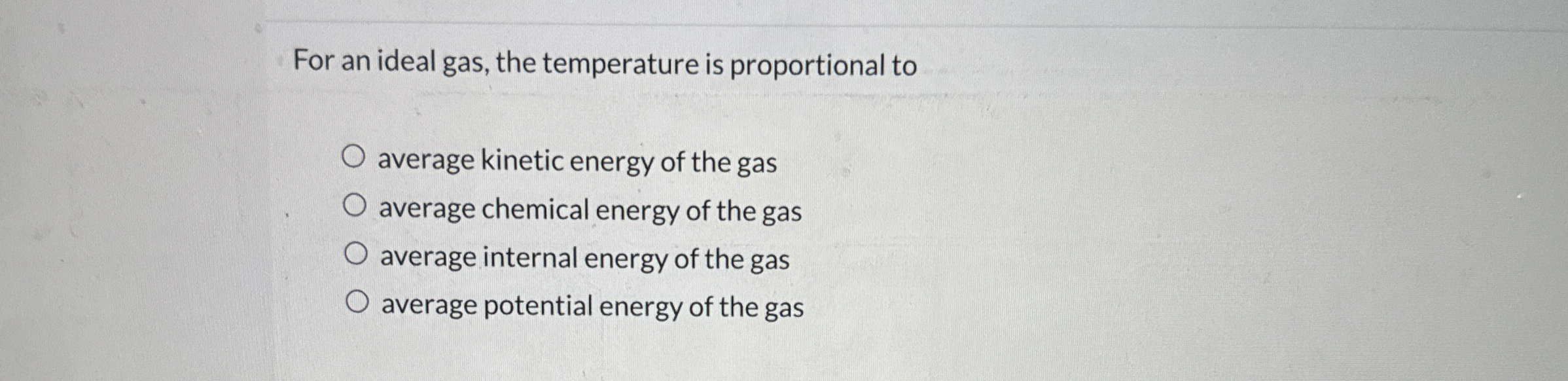 For an ideal gas, the temperature is proportional