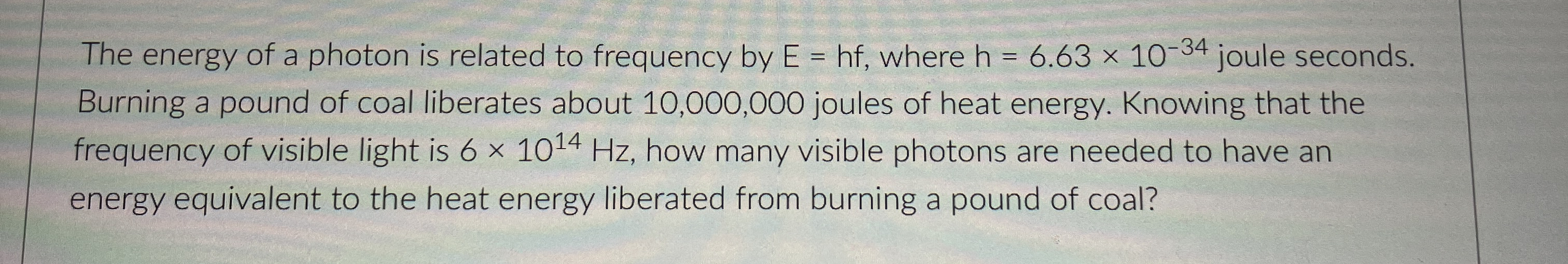 The energy of a photon is related to frequency by