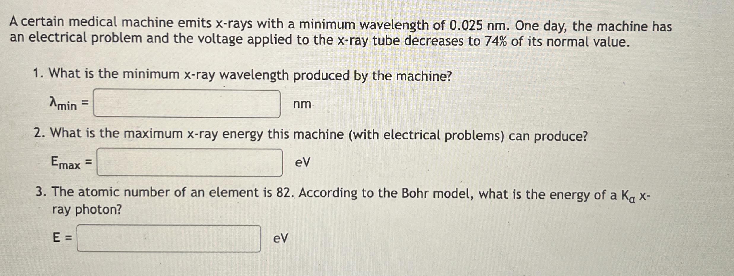 A certain medical machine emits x - rays with a