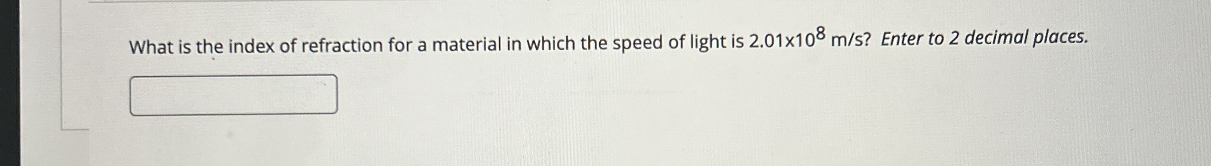 What is the index of refraction for a material in