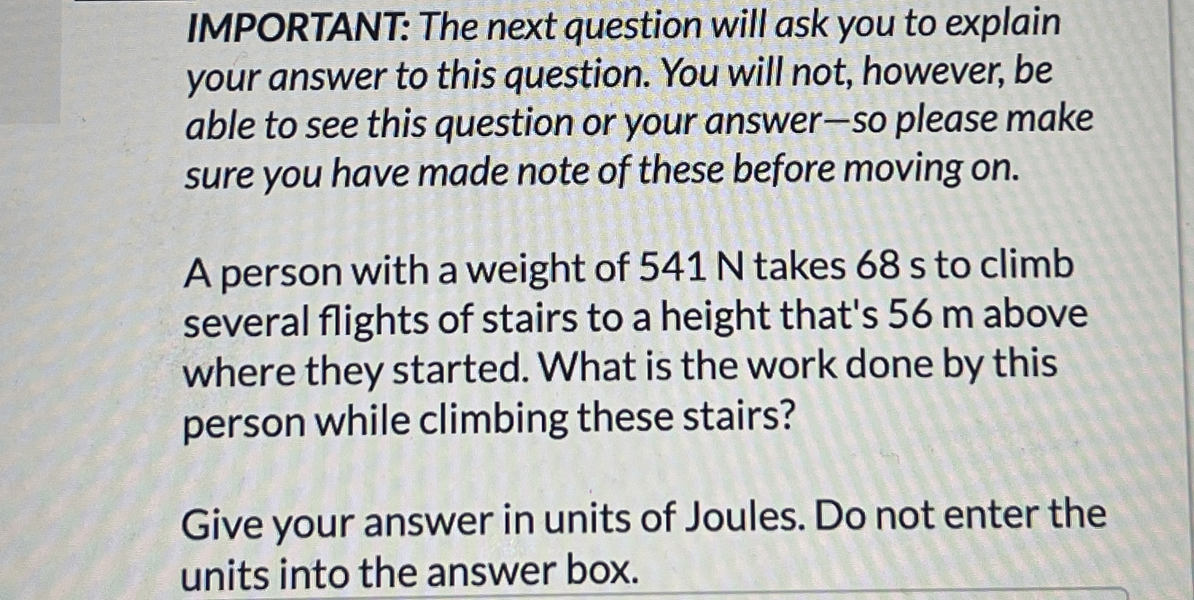 IMPORTANT: The next question will ask you to