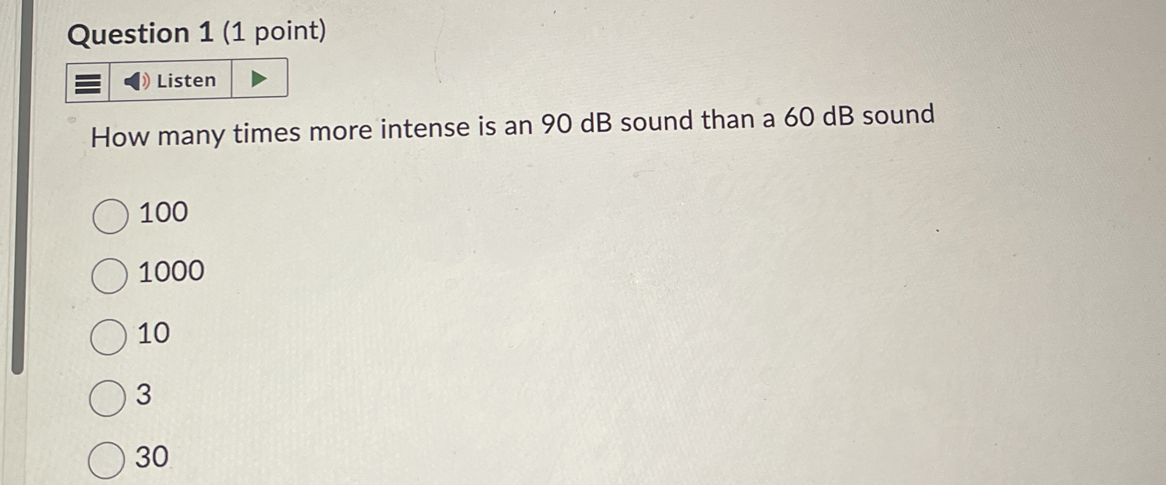 Question 1 ( 1 point ) How many times more