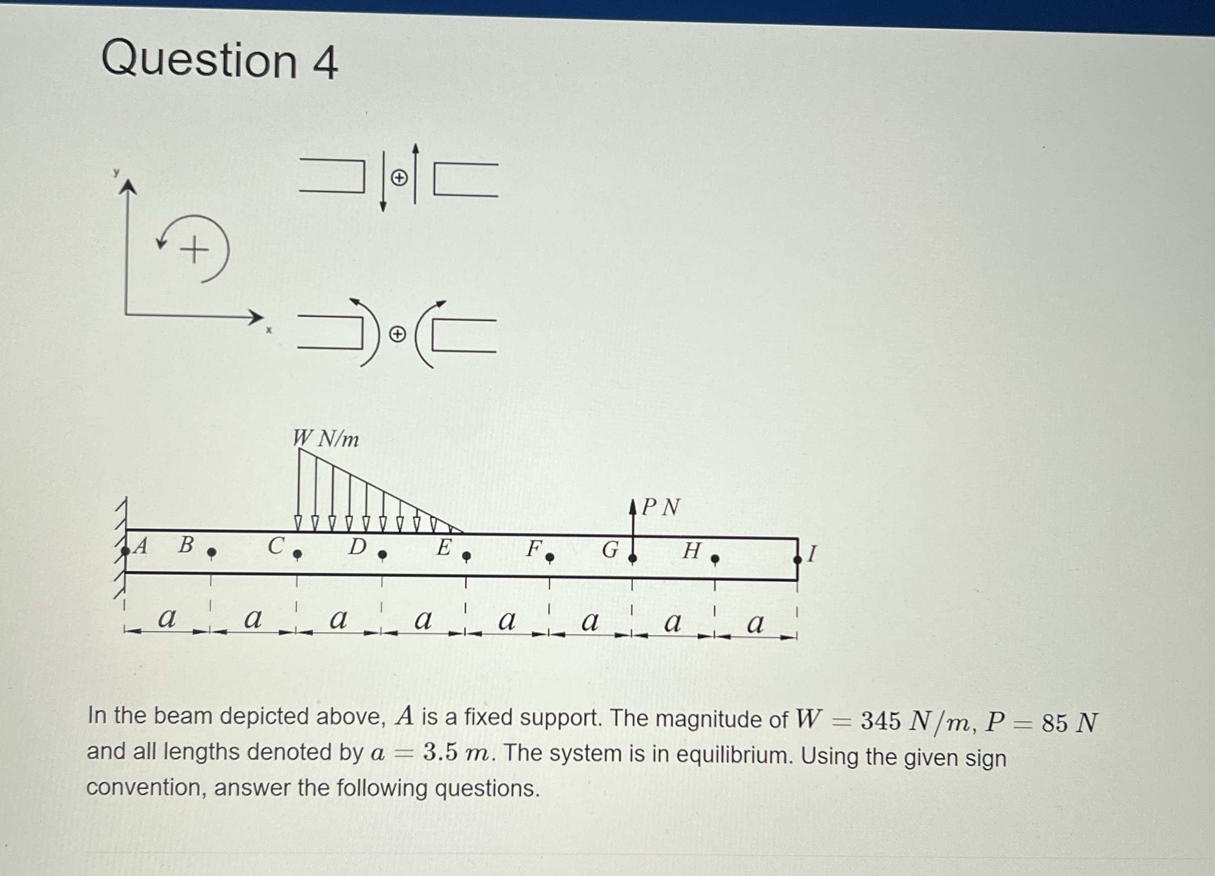 Question 4 In the beam depicted above, A is a