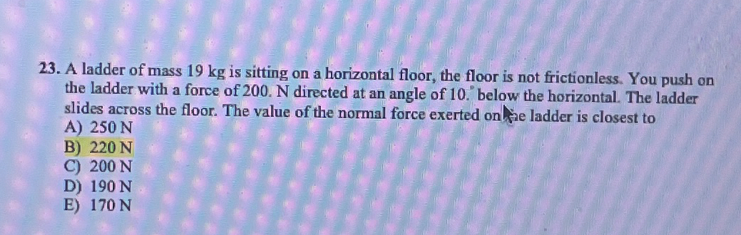 A ladder of mass 1 9 kg is sitting on a