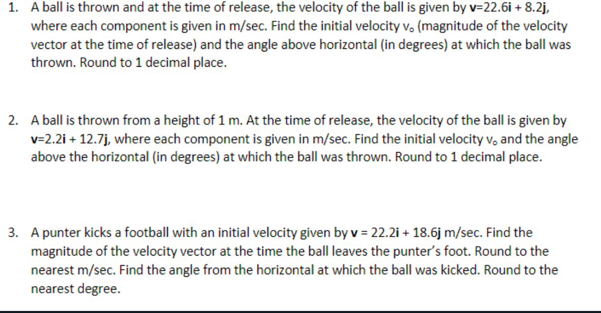 A ball is thrown and at the time of release, the