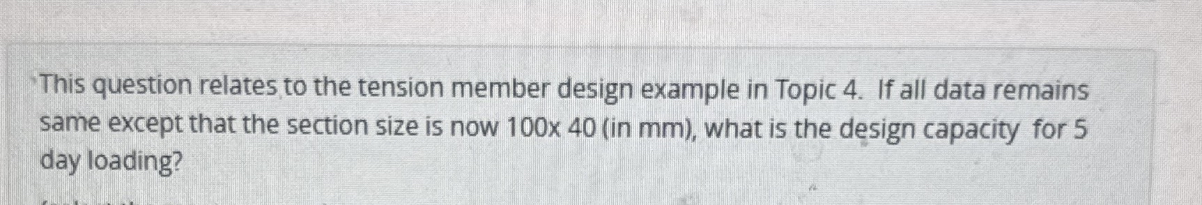 This question relates to the tension member