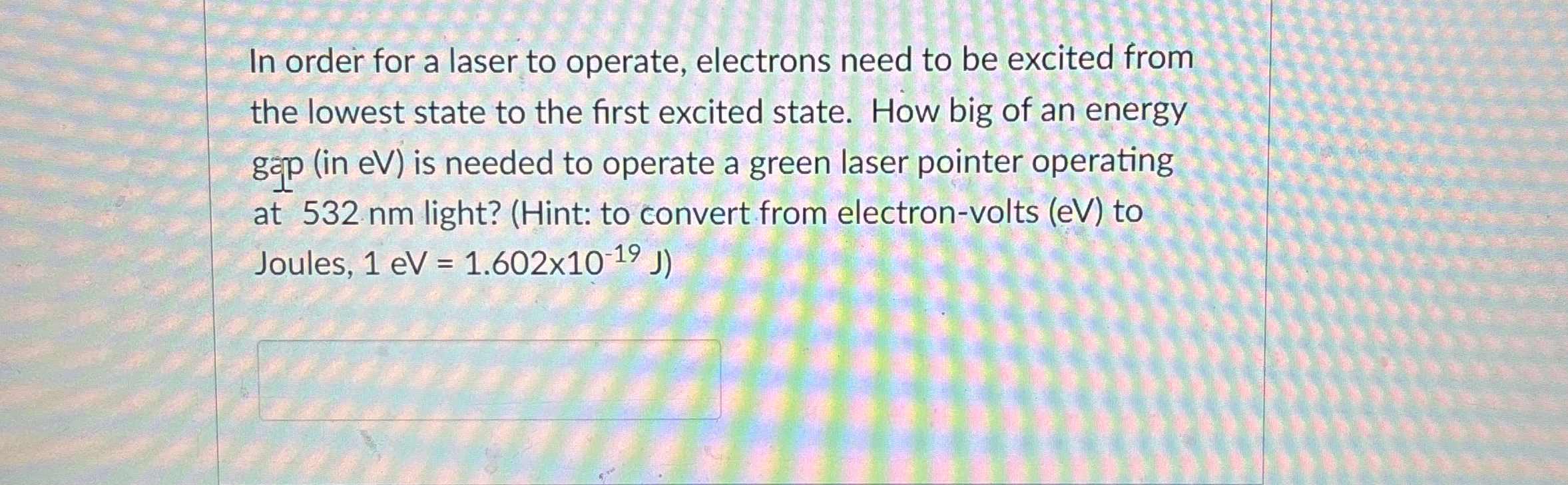In order for a laser to operate, electrons need