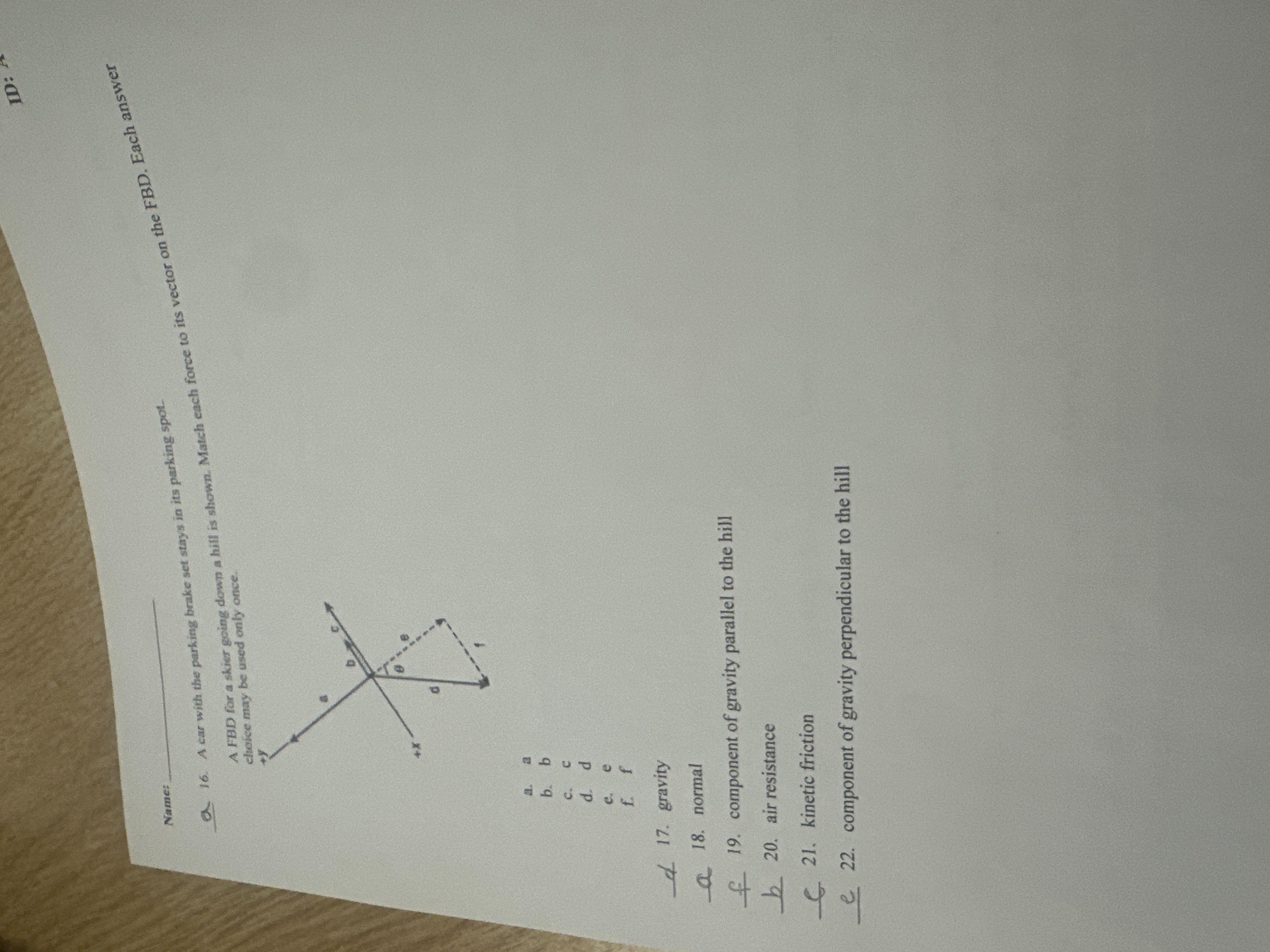 Name: a . 1 6 . A car with the parking brake set