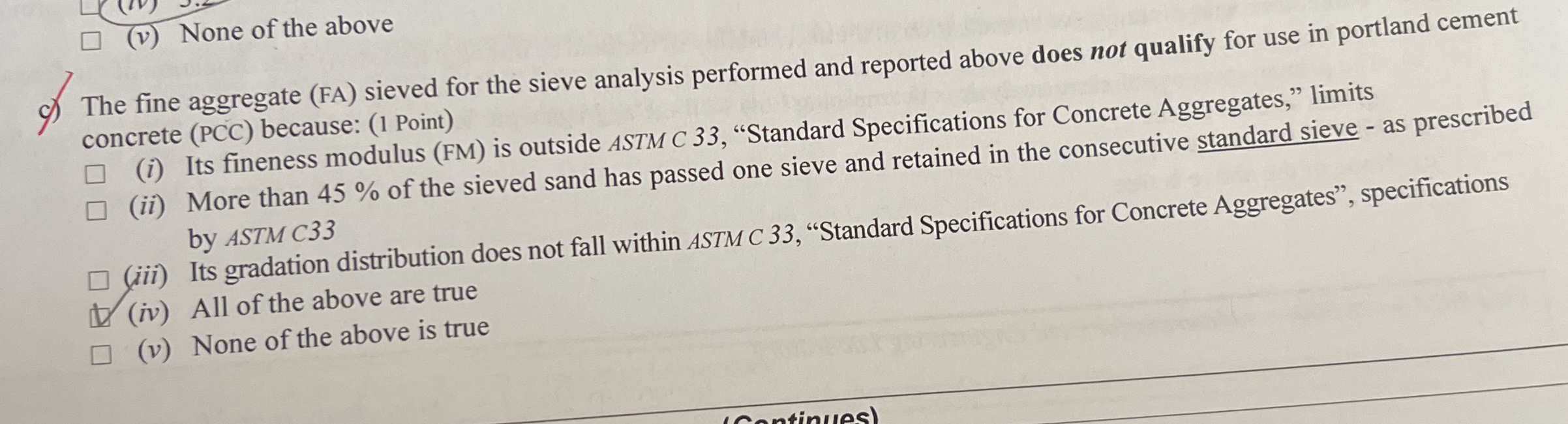 ( v ) None of the above c ) The fine aggregate (