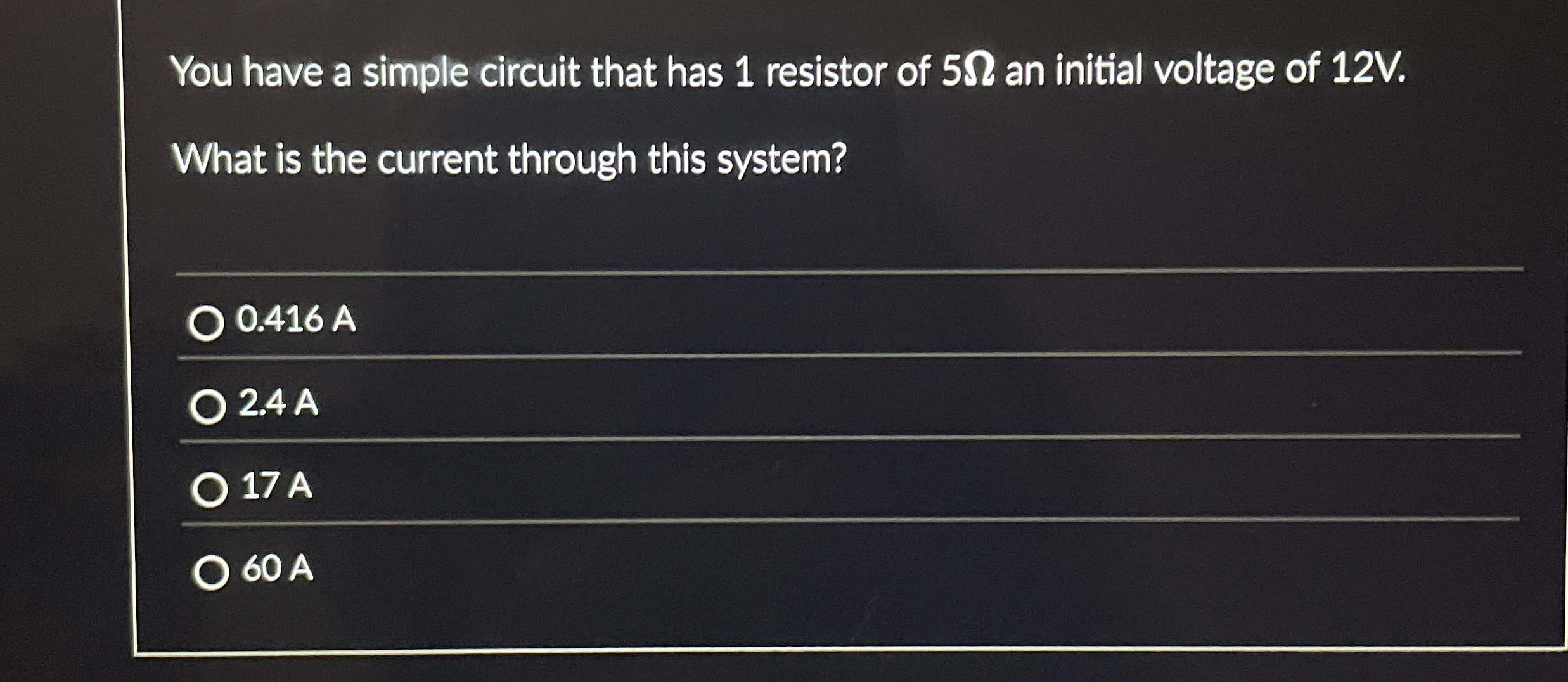 You have a simple circuit that has 1 resistor of