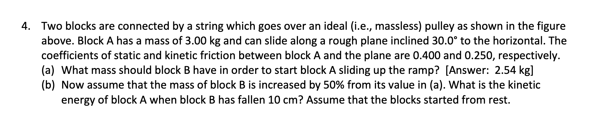 Please solve : 4 . Two blocks are connected by a