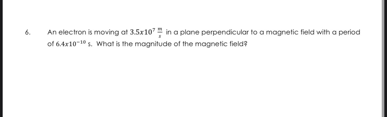 An electron is moving at 3 . 5 1 0 7 ( m ) ( s )