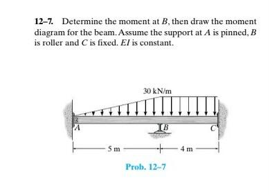 1 2 - 7 . Determine the moment at \ ( B \ ) ,