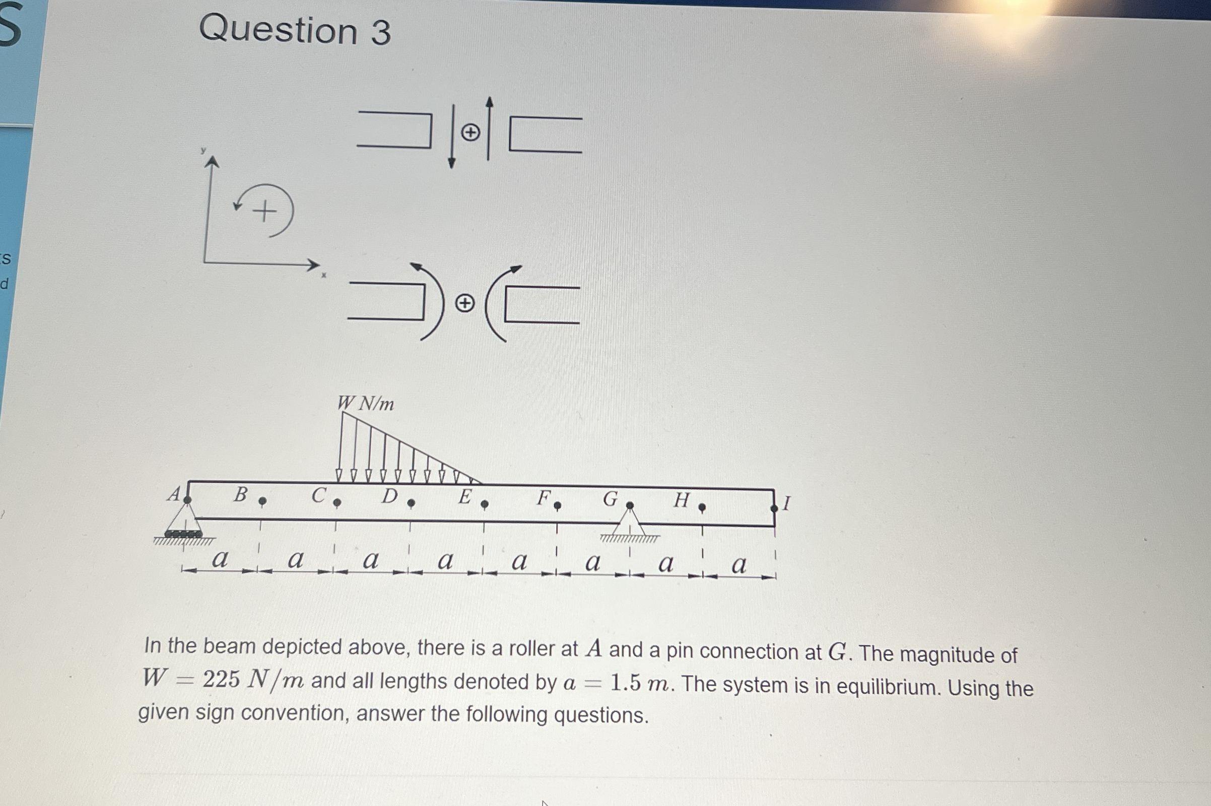 Question 3 In the beam depicted above, there is a