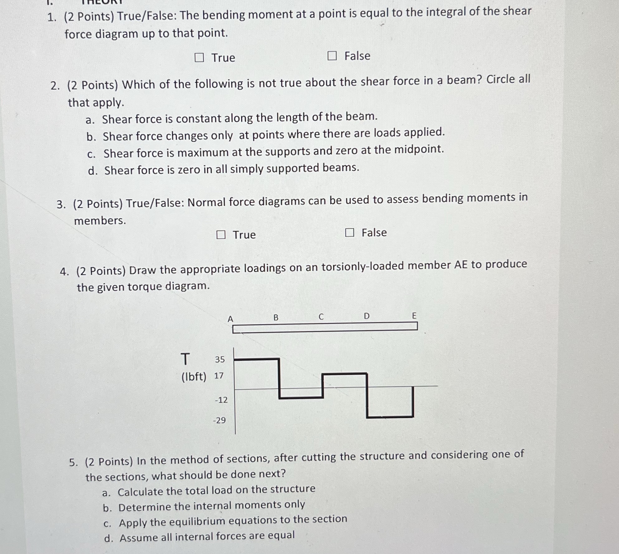 ( 2 Points ) True / False: The bending moment at