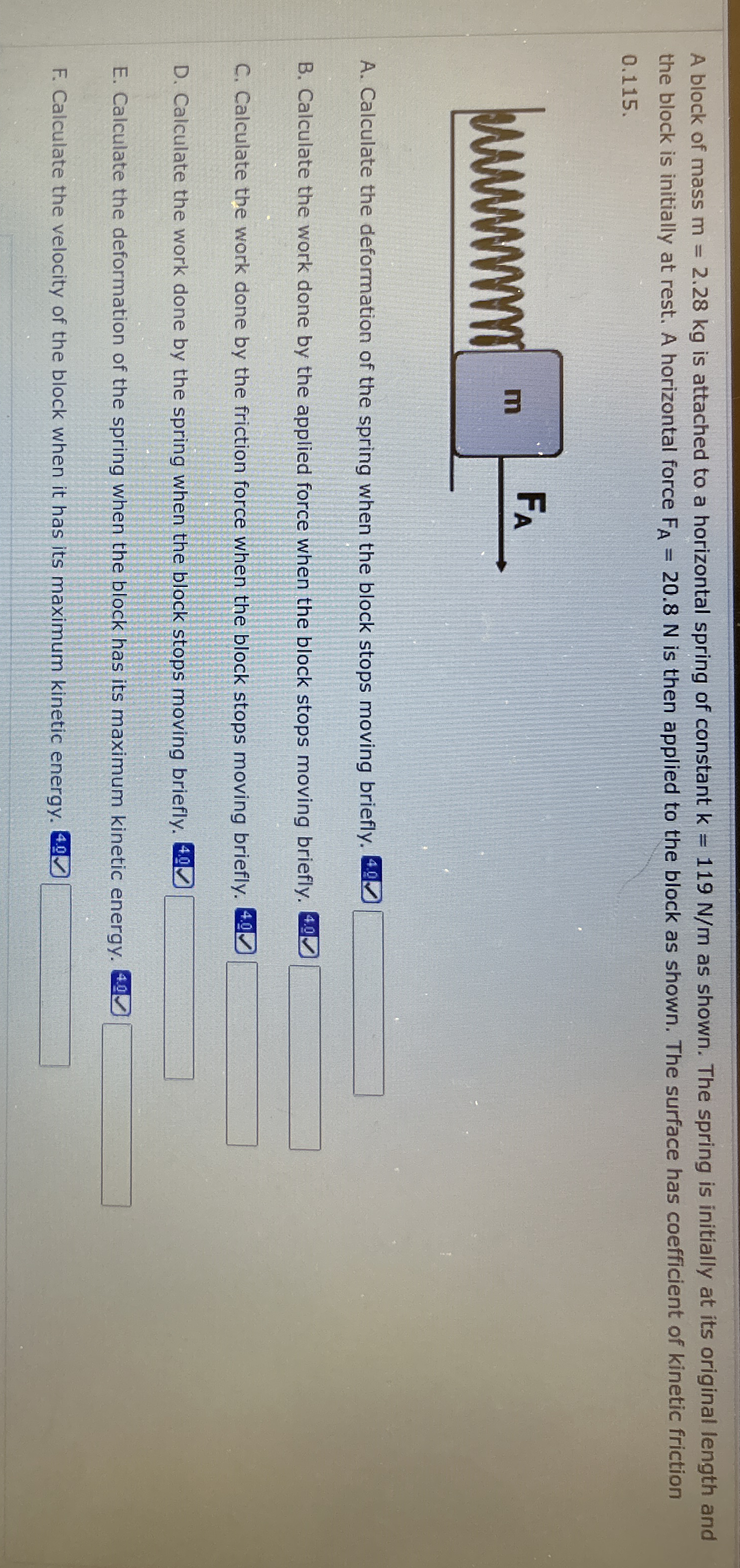 A block of mass m = 2 . 2 8 k g is attached to a