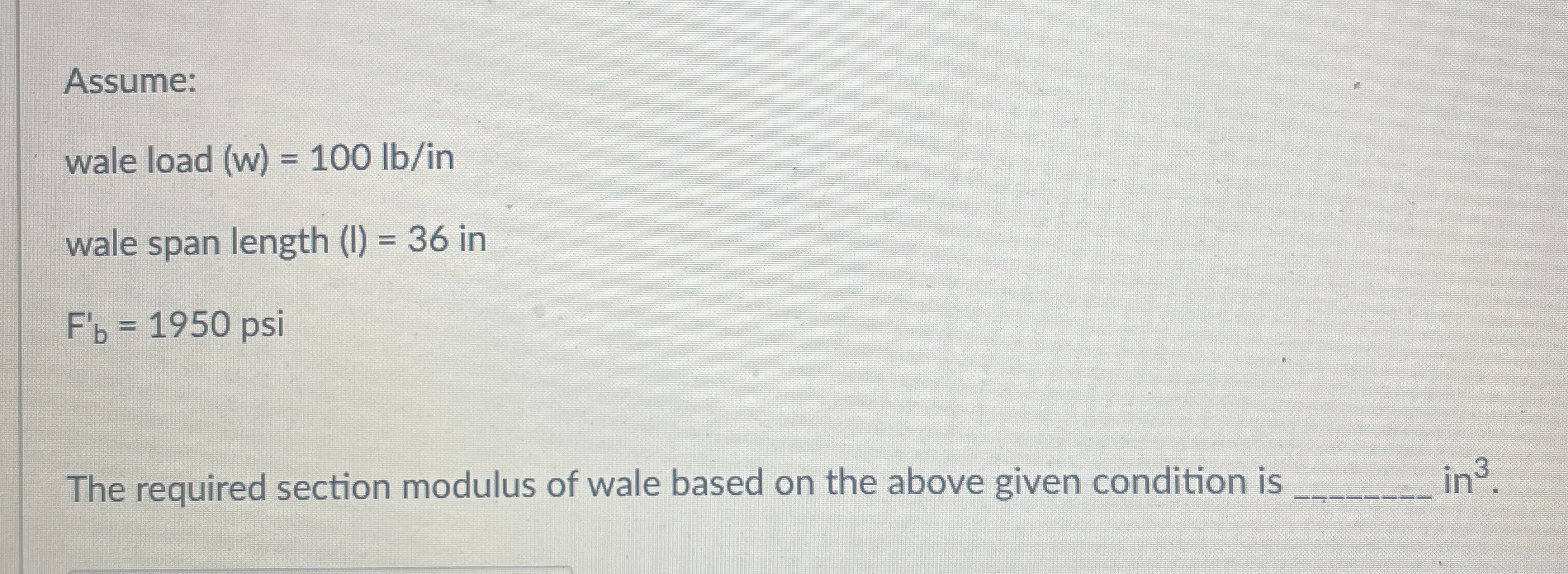 Assume: wale load ( w ) = 1 0 0 l b ? in wale