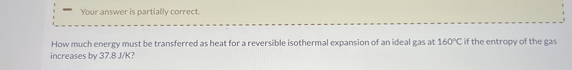 Your answer is partially correct. How much energy
