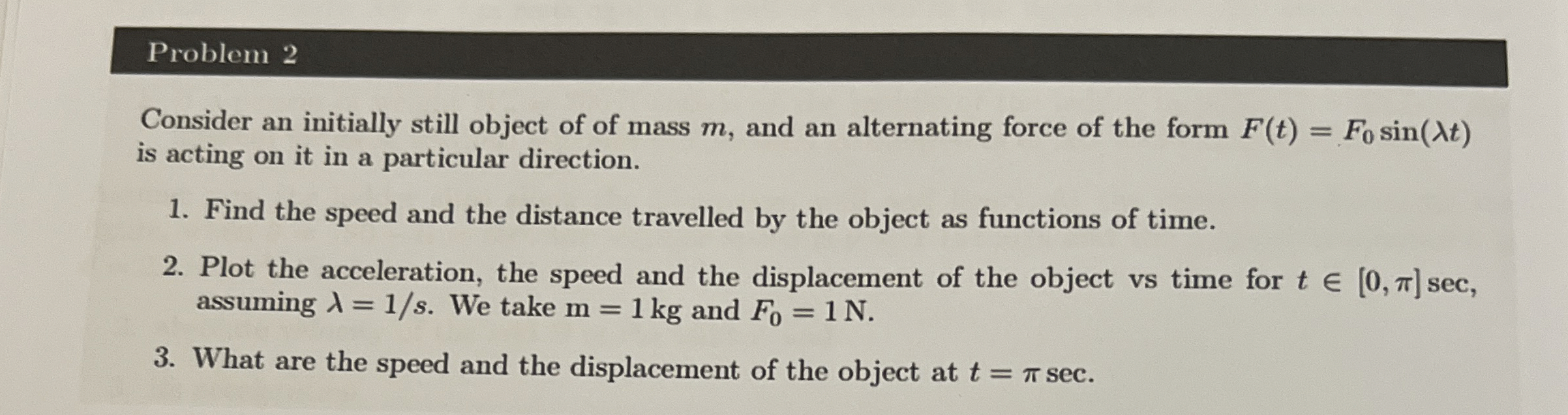 Problem 2 Consider an initially still object of