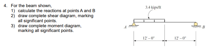 4 . For the beam shown, 1 ) calculate the