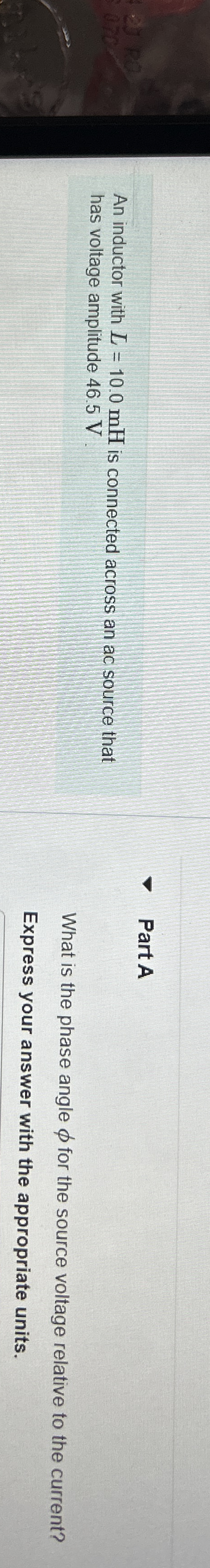 An inductor with L = 1 0 . 0 m H is connected