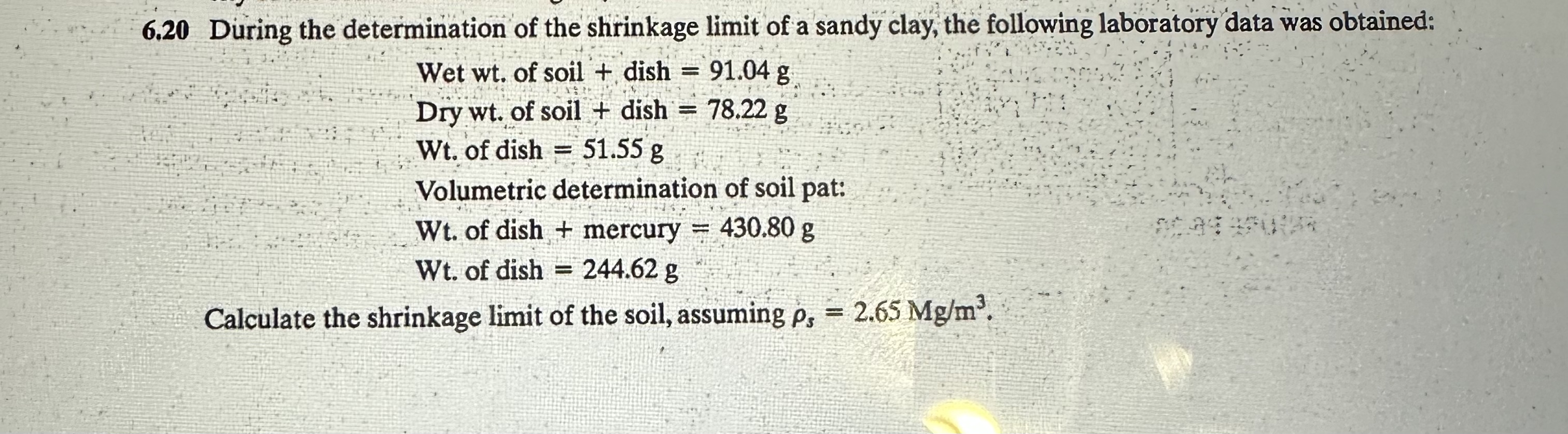 6 . 2 0 During the determination of the shrinkage