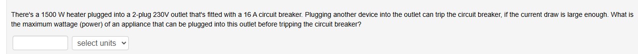 There's a 1 5 0 0 W heater plugged into a 2 -