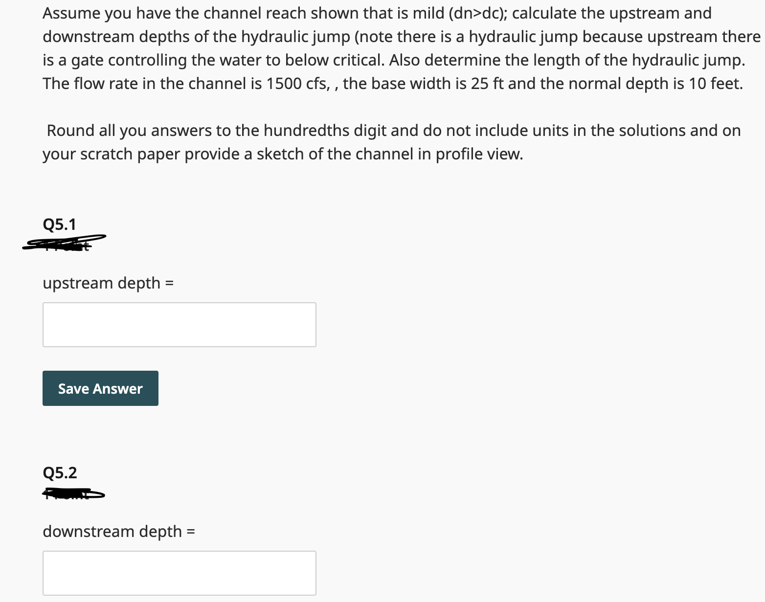 Assume you have the channel reach shown that is