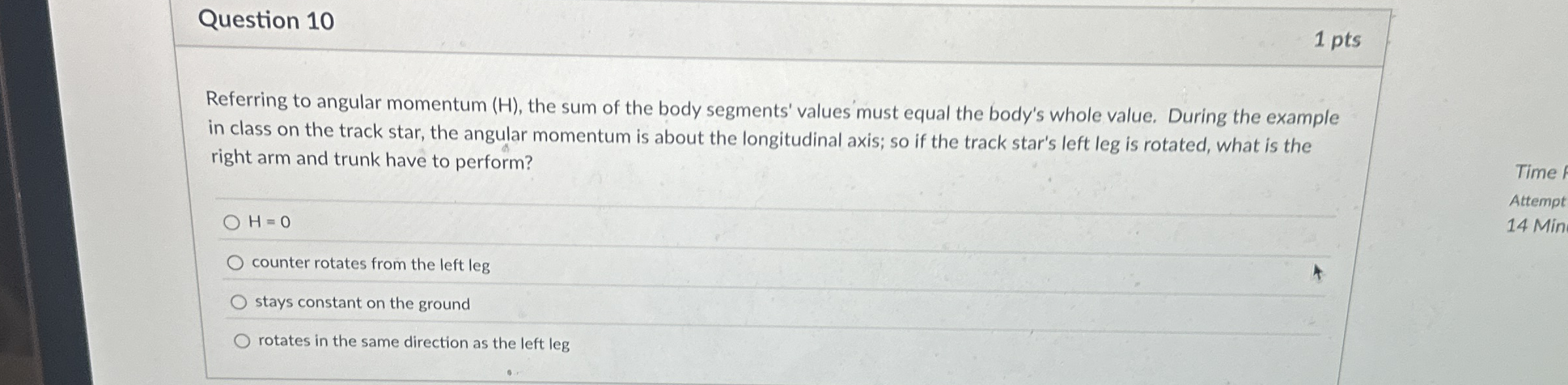 Question 1 0 Referring to angular momentum ( H )