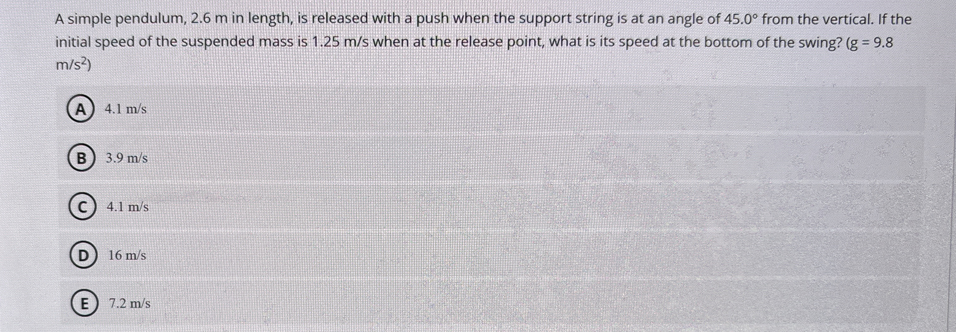 A simple pendulum, 2 . 6 m in length, is released