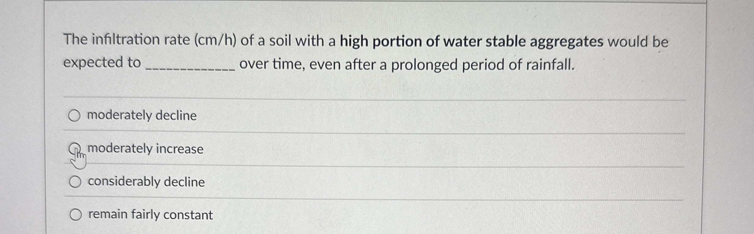 The infiltration rate ( c m h ) of a soil with a