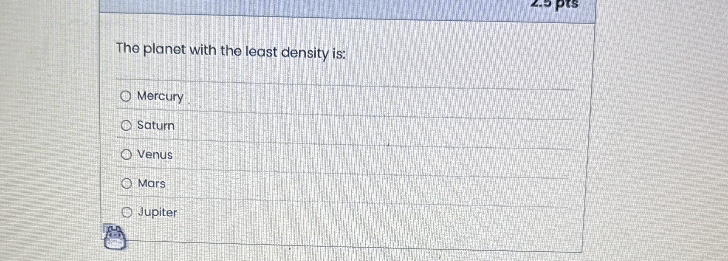 The planet with the least density is: Mercury