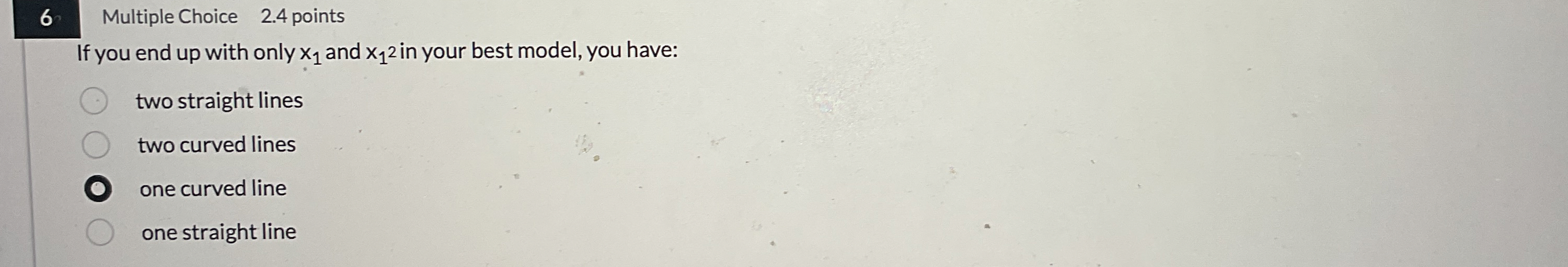 6 Multiple Choice 2 . 4 points If you end up with