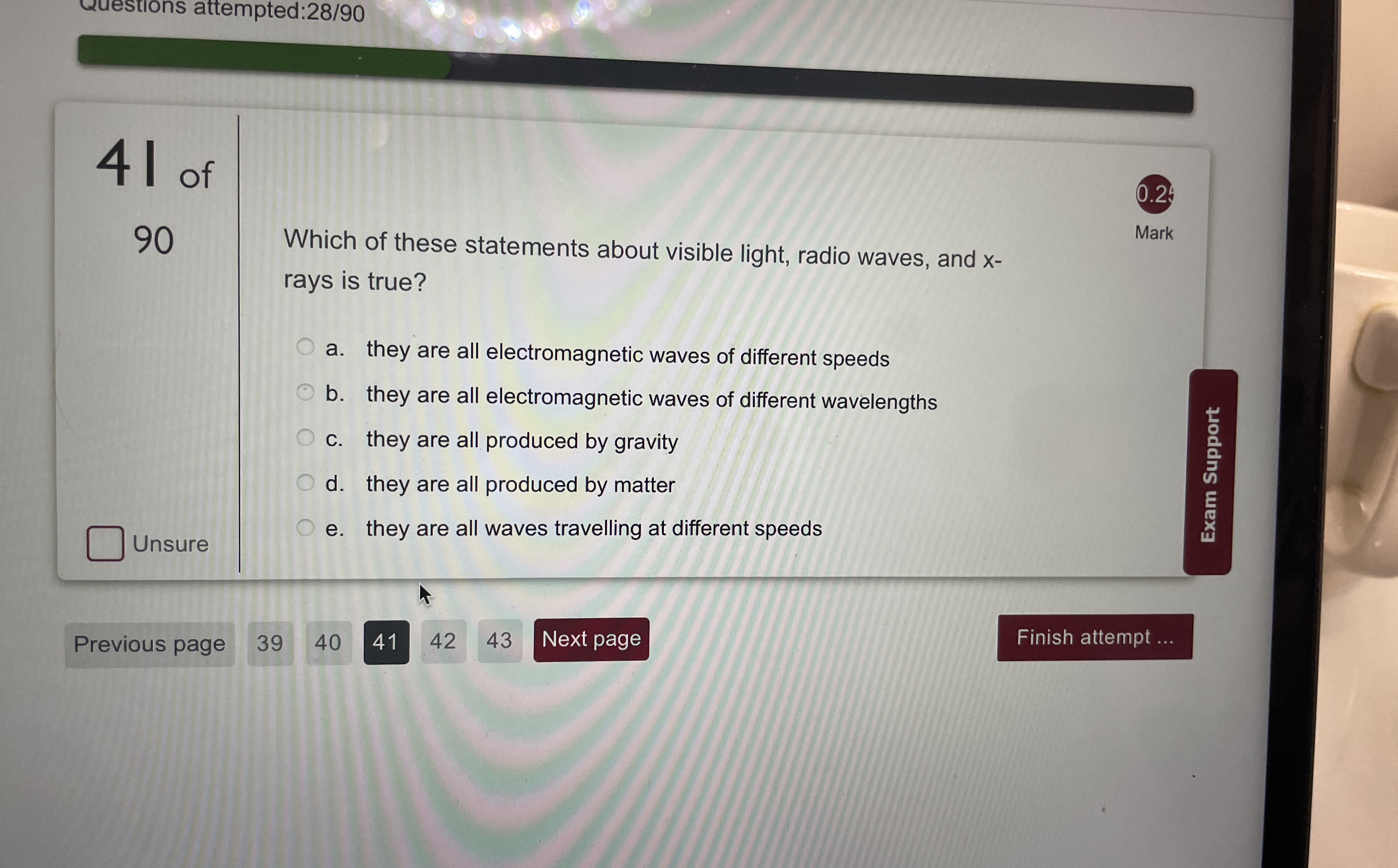 Questions attempted: 2 8 / 9 0 4 1 of 9 0 Unsure