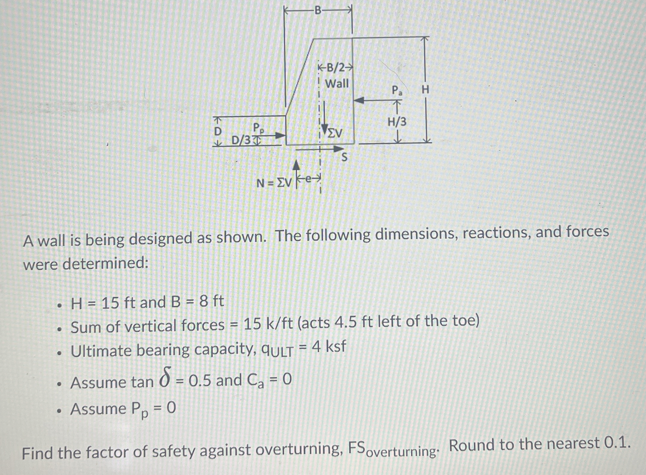 A wall is being designed as shown. The following