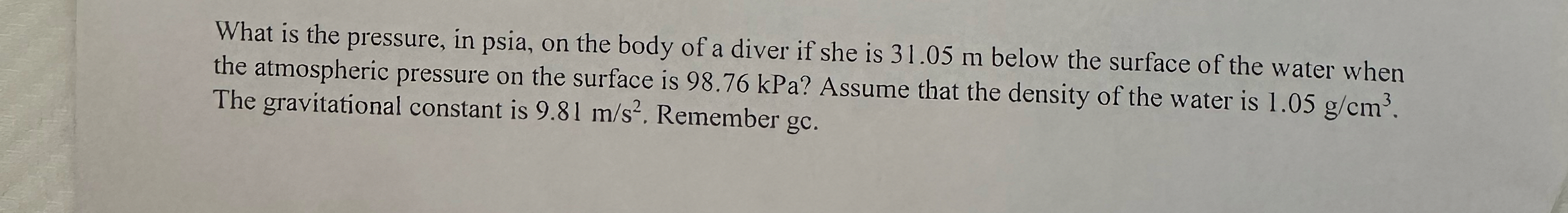 What is the pressure, in psia, on the body of a