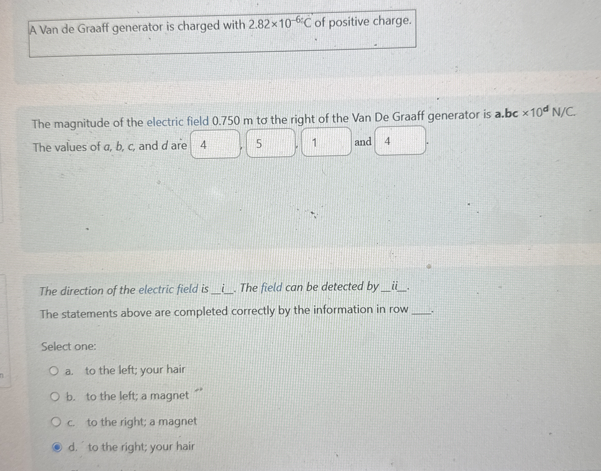 A Van de Graaff generator is charged with 2 . 8 2