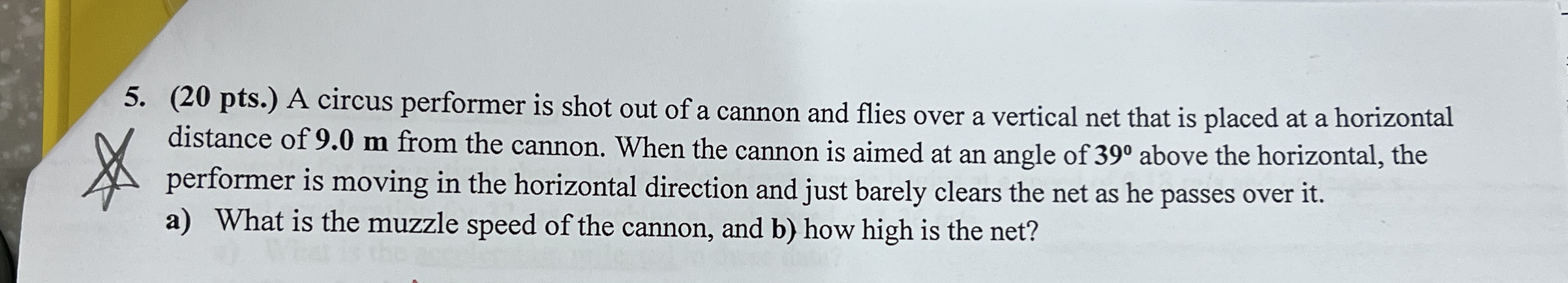 ( 2 0 pts . ) A circus performer is shot out of a